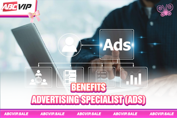 Benefits advertising specialist (ADS)