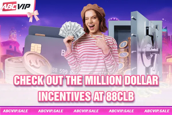 Check out the million-dollar incentives at 88CLB