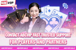 Contact ABCVIP | Fast & Trusted Support for Players and Partners