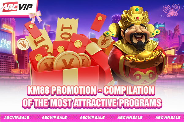 KM88 promotion - Compilation of the most attractive programs