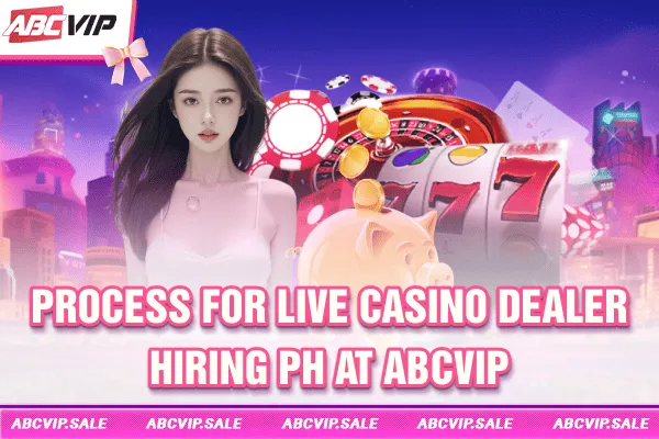 Process for live casino dealer hiring PH at ABCVIP