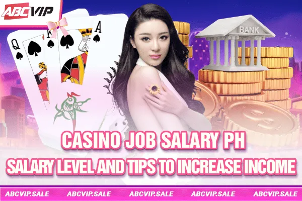 Casino job salary PH - Salary level and tips to increase income